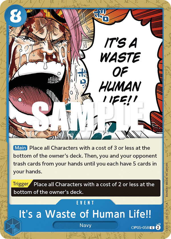 It's a Waste of Human Life!!, OP05-058