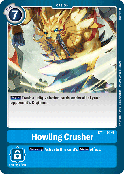 Howling Crusher, BT1-101