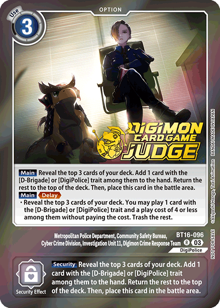 Metropolitan Police Department, Community Safety Bureau, Cyber Crime Division, Investigation Unit 11, Digimon Crime Response Team, BT16-096-p1