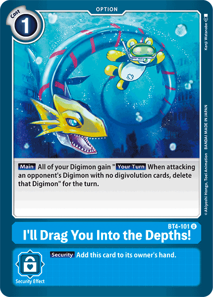 I'll Drag You Into the Depths!
, BT4-101