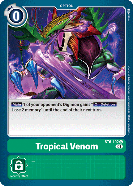 Tropical Venom, BT6-102